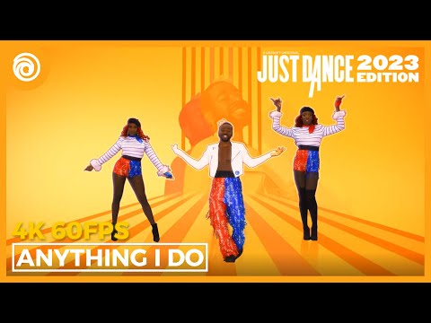 Just Dance 2023 - Anything I Do by CLiQ Ft. Ms Banks, Alika | Full Gameplay 4K 60FPS