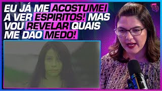 Are mediums afraid of scary spirits? - Daniel Pires and Maíra Rocha