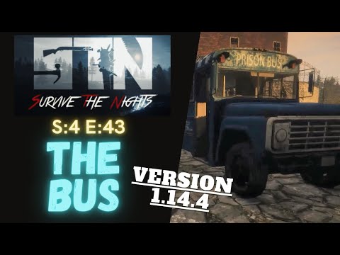 Survive The Nights (Gameplay) S:4 E:43 - The Bus