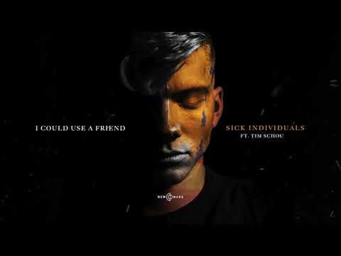 SICK INDIVIDUALS - I Could Use A Friend ft. Tim Schou (Official Video)