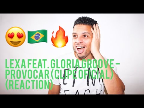 Lexa feat. Gloria Groove - Provocar (Clipe Oficial) (reaction)