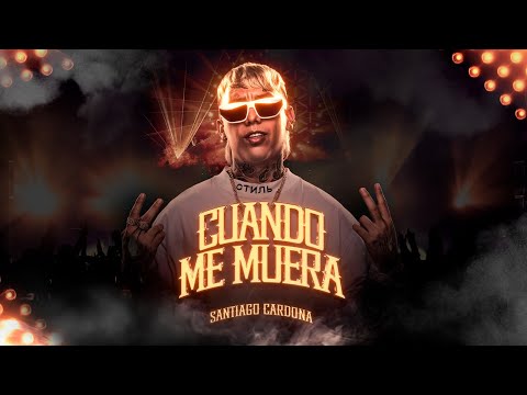 CUANDO ME MUERA - SANTIAGO CARDONA