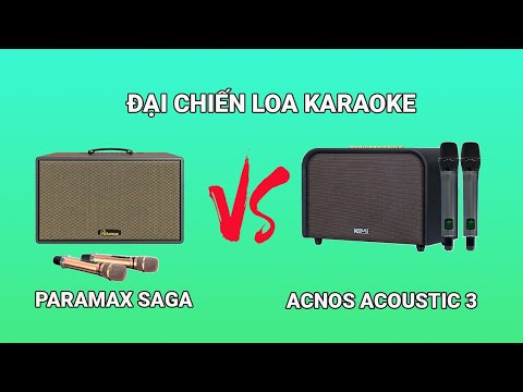 Acnos Acoustic 3 vs Paramax Saga: Cuộc Chiến Loa Việt – Ai Mới Là Vua Karaoke ??