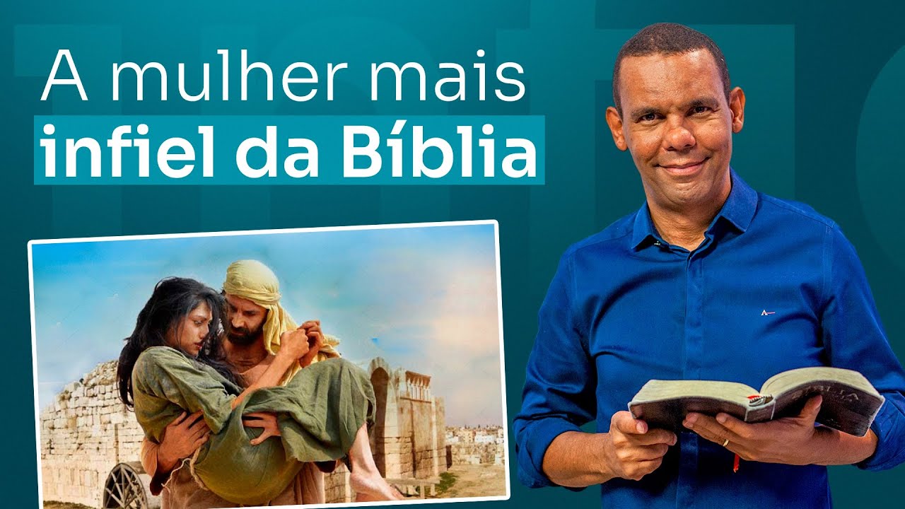 A MULHER MAIS INFIEL DA BÍBLIA