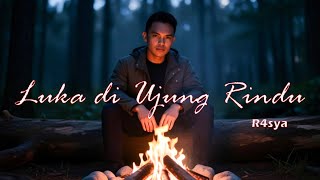 Download lagu Luka di Ujung Rindu [R4sya] Lagu Sedih Yang Sangat Menyentuh mp3