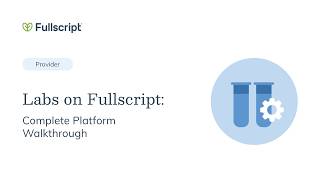 Labs on Fullscript with Dr. Kate Kresge: Complete Platform Walkthrough | Provider support