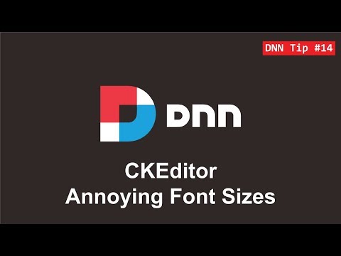 14. Annoying Font Sizes in the CKEditor - DNN Tip of The Week