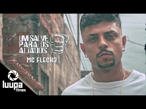 Mc Flecha - Um Salve Para Os Aliados (@luupafilmes)
