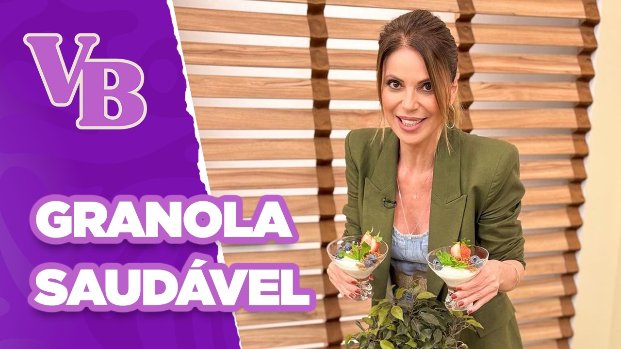 Granola SALGADA NUTRITIVA e granola DE MAÇÃ SEM AÇÚCAR - Você Bonita (01/11/2024)
