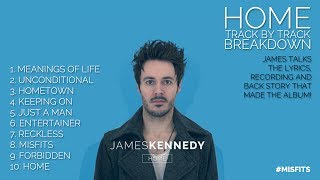 James Kennedy - Home - Track by Track explanation