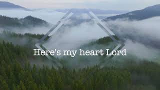 Here&#39;s My Heart ~ Casting Crowns ~ lyric video