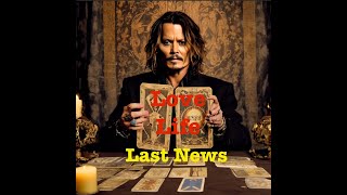 &quot;Johnny Depp&#39;s love Life last News&quot;