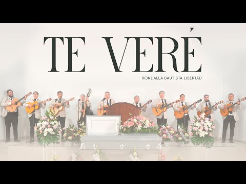 TE VERÉ | Rondalla Bautista Libertad (Video Oficial)
