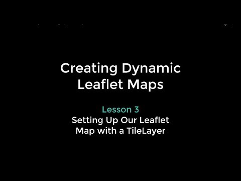 Leaflet Boot Camp 3: Setting Up the Map