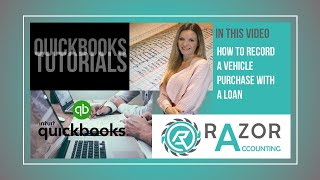 QuickBooks Desktop How To Record Vehicle Purchase With A Loan