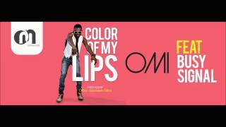 Omi ft Busy Signal Color of my lips Pix vid (JUNE) 2014