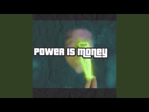 Power Is Money