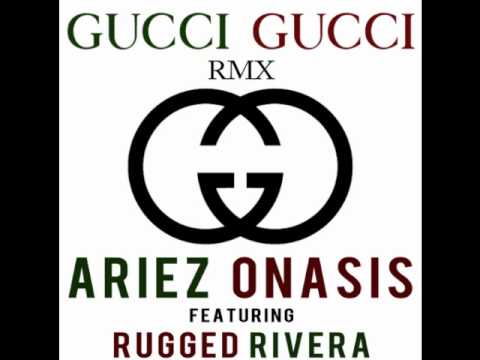 Ariez Onasis "Gucci Gucci" feat Rugged Rivera (Single)