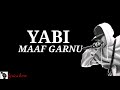 YABI- MAAF GARNU LYRICS VIDEO