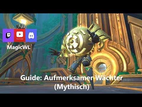 Guide - Aufmerksamer Wächter (Mythisch) - Deep Dive | Sepulcher of the First Ones | german
