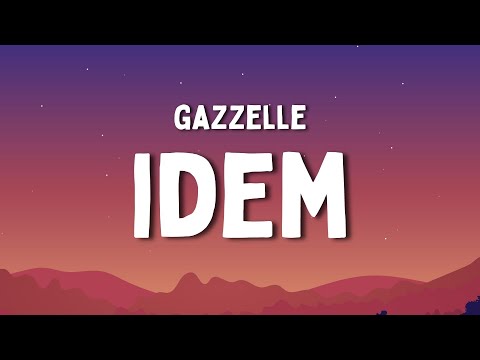 Gazzelle - IDEM (Testo/Lyrics)