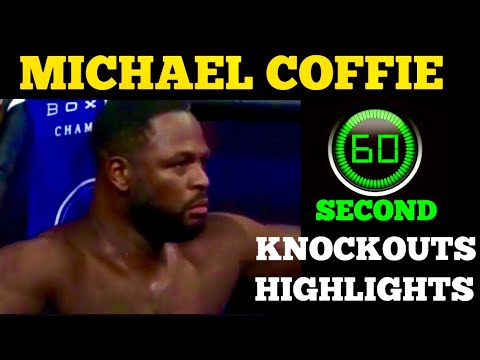 MICHAEL COFFIE 60 SECOND KNOCKOUTS HIGHLIGHTS