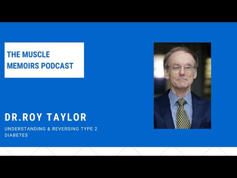 #68 Dr. Roy Taylor - Understanding & Reversing Type 2 Diabetes