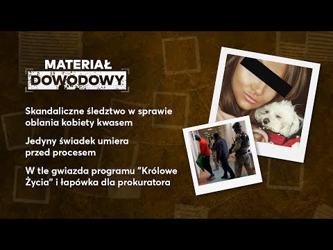 Kobieta śmiertelnie oblana kwasem. W tle "Królowa Życia" i łapówka dla prokuratora #MATERIALDOWODOWY