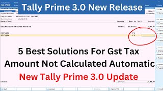 New Tally Prime 3.0 Update | GST (CGST & SGST & IGST auto Calculation problem in tally prime ?