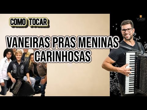Vaneira pras meninas carinhosas - Grupo Tradição