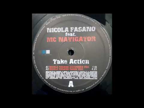 NICOLA FASANO feat MC NAVIGATOR - Take Action (Nicola Fasano Extended Mix) 2004