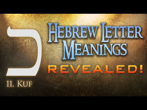 Hebrew Letter Meanings Revealed! Part 11: Kuf - Eric Burton