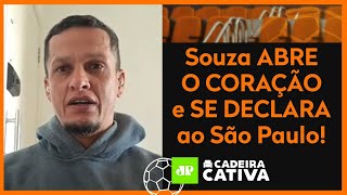 Exclusivo: Souza abre o coração e se declara ao São Paulo!