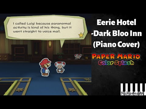 Dark Bloo Inn/Eerie Hotel (Piano Cover) - Paper Mario Color Splash