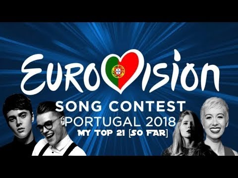 my top 21 eurovision 2018 [so far]