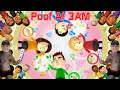 Poof At 3AM Official Oh Boy It S 3Am Song