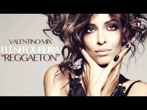 Ελένη Φουρέϊρα - Reggaeton - Valentino Mix | Eleni Foureira - Reggaeton - Valentino Mix
