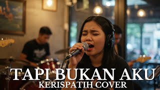 Download lagu Cover Tapi Bukan Aku - Kerispatih mp3 Download lagu Cover Tapi Bukan Aku - Kerispatih mp3