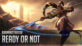 Badministrator - Ready or Not (Xin Tribute)