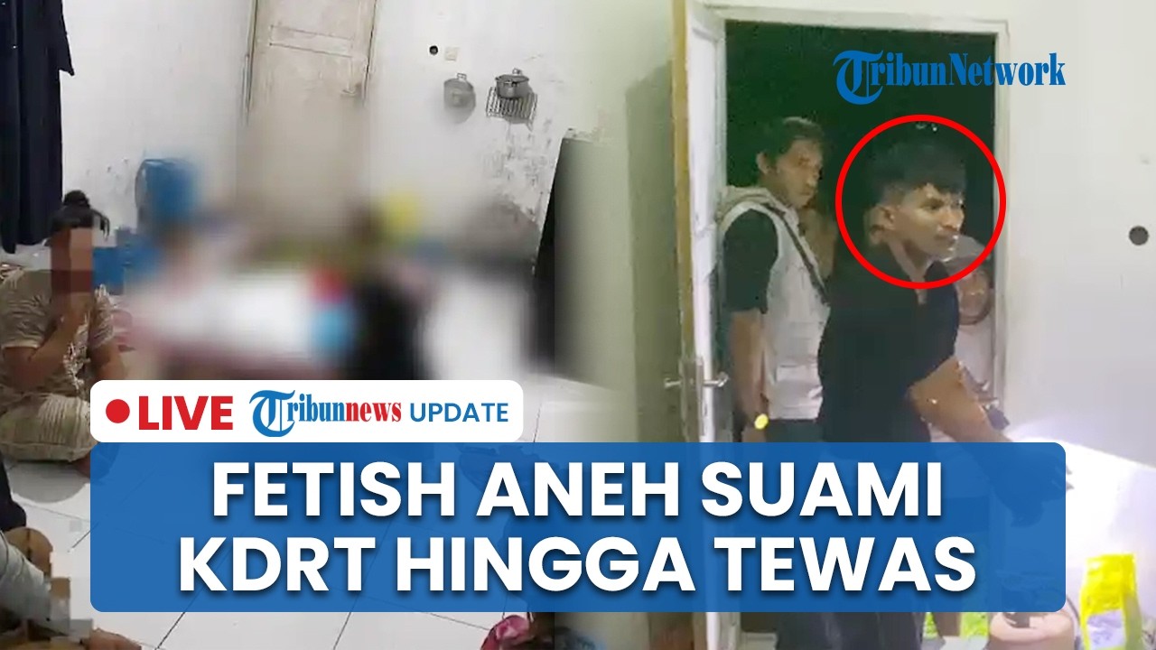 LIVE: Aksi Bejat Suami di Konsel Aniaya Istri hingga Tewas, Setubuhi Korban saat Tubuh Penuh Luka