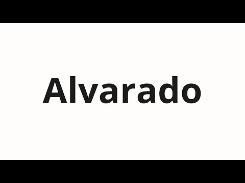 How to pronounce Alvarado