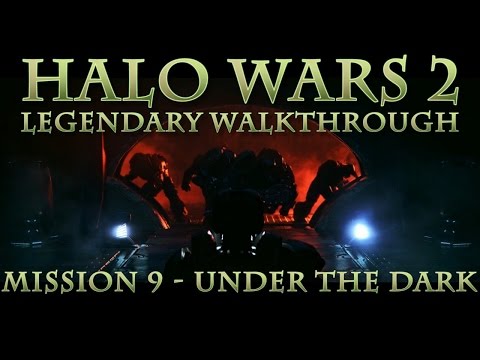 Tyrant's Halo Wars 2 Legendary Walkthrough: Mission 9 - Under the Dark
