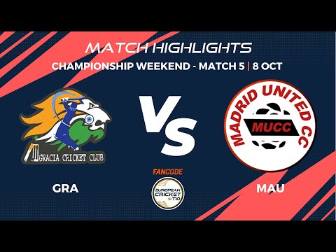 Championship Weekend, M5 - GRA vs MAU | Highlights | FanCode ECT10 Spain, 2022 Day 7 | ECT22.089