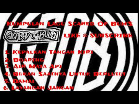 Kumpulan Lagu Terbaik Scared Of Bum'S
