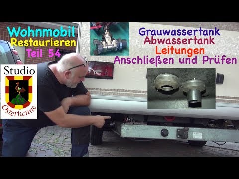 Wohnmobil Renovieren Teil #054 Grauwassertank Abwassertank Leitungen Tipps zum anschließen Prüfen