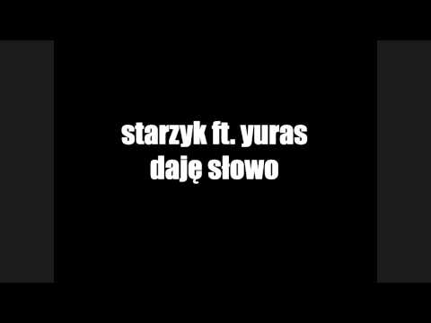 Starzyk ft. Yuras - Daję słowo