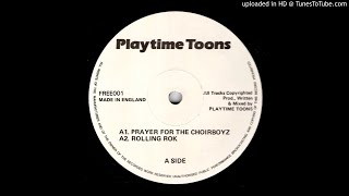 Playtime Toons~Prayer For The Choirboyz