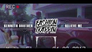 Play Kenneth Brother - Believe Me (Prod. By JCapo Beatz)