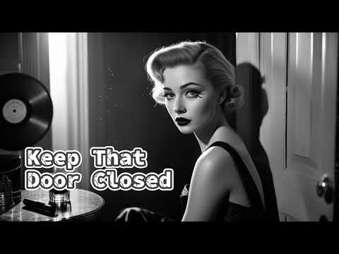 Keep That Door Closed – She Never Looked Back | Old Beats