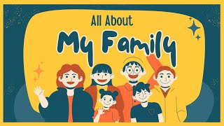 Meet My Family! Learning About Family Members!